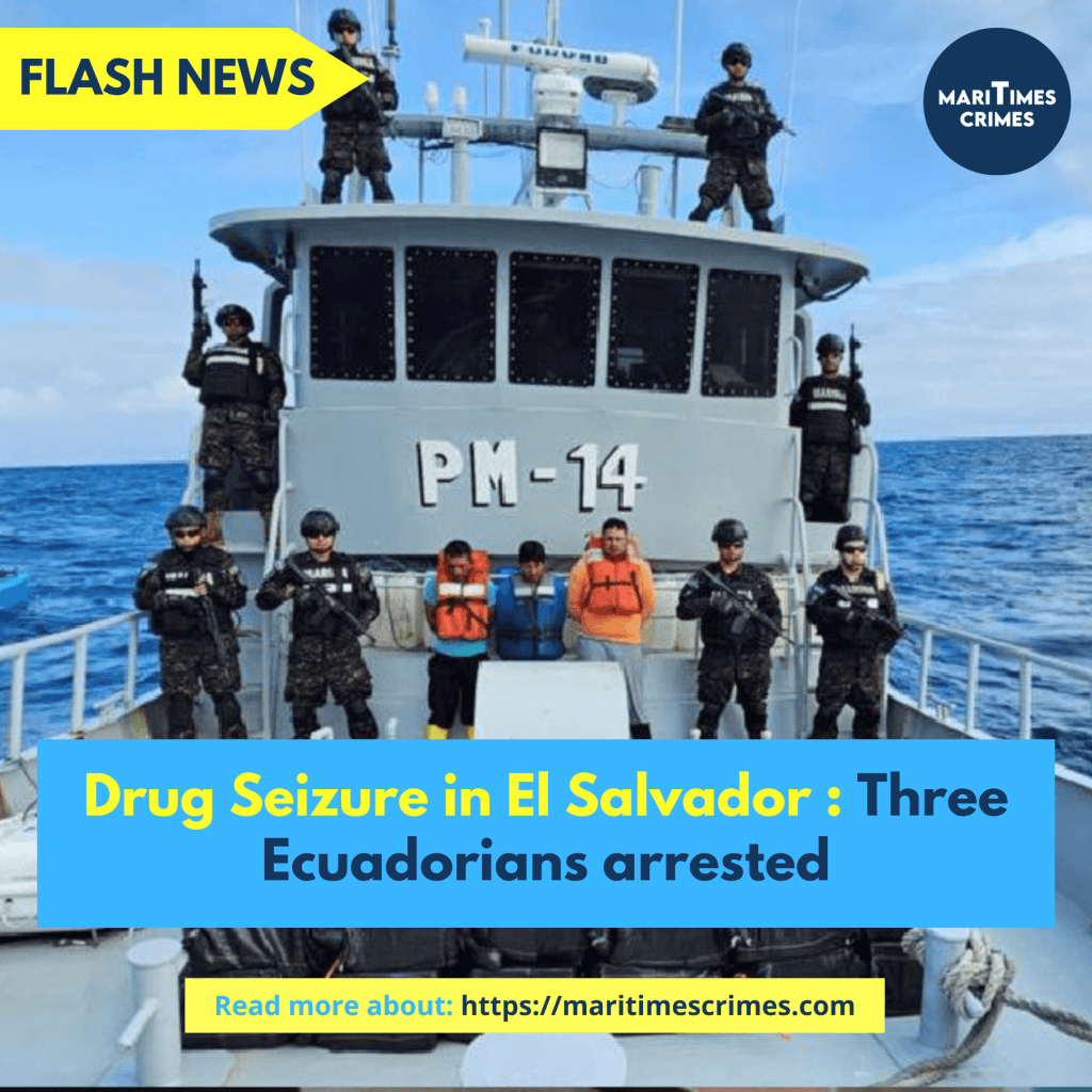 Drug Seizure in El Salvador: Three Ecuadorians Arrested - Maritimes Crimes